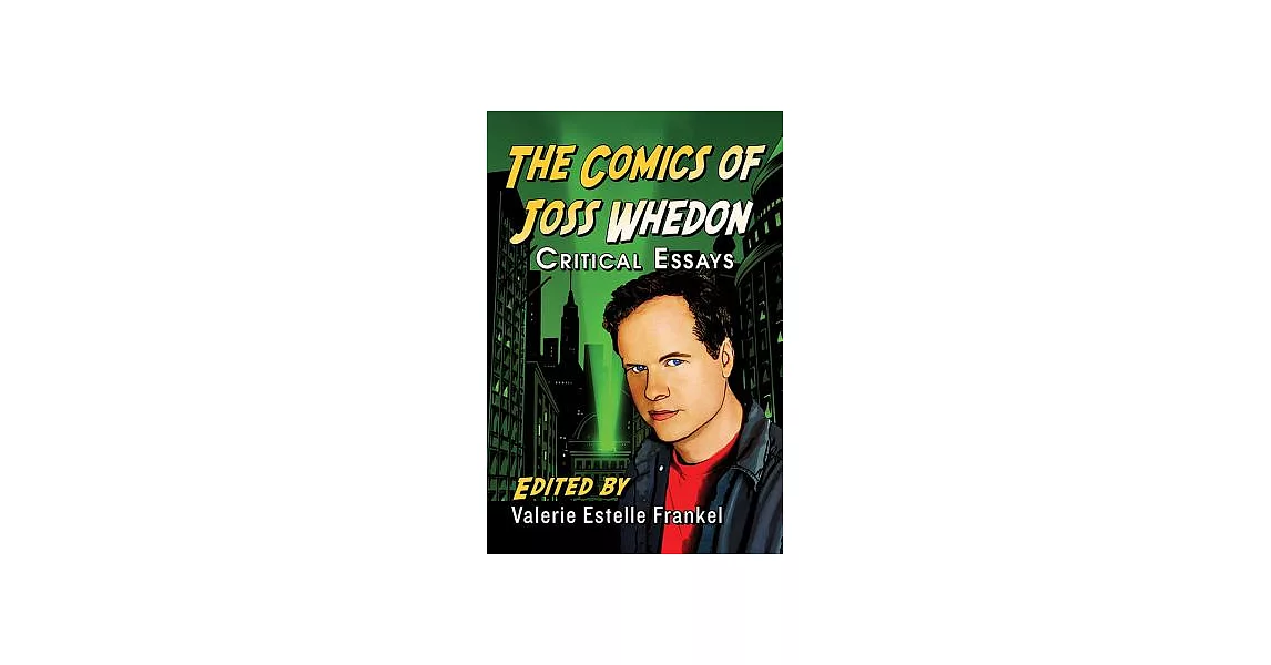 The Comics of Joss Whedon: Critical Essays | 拾書所