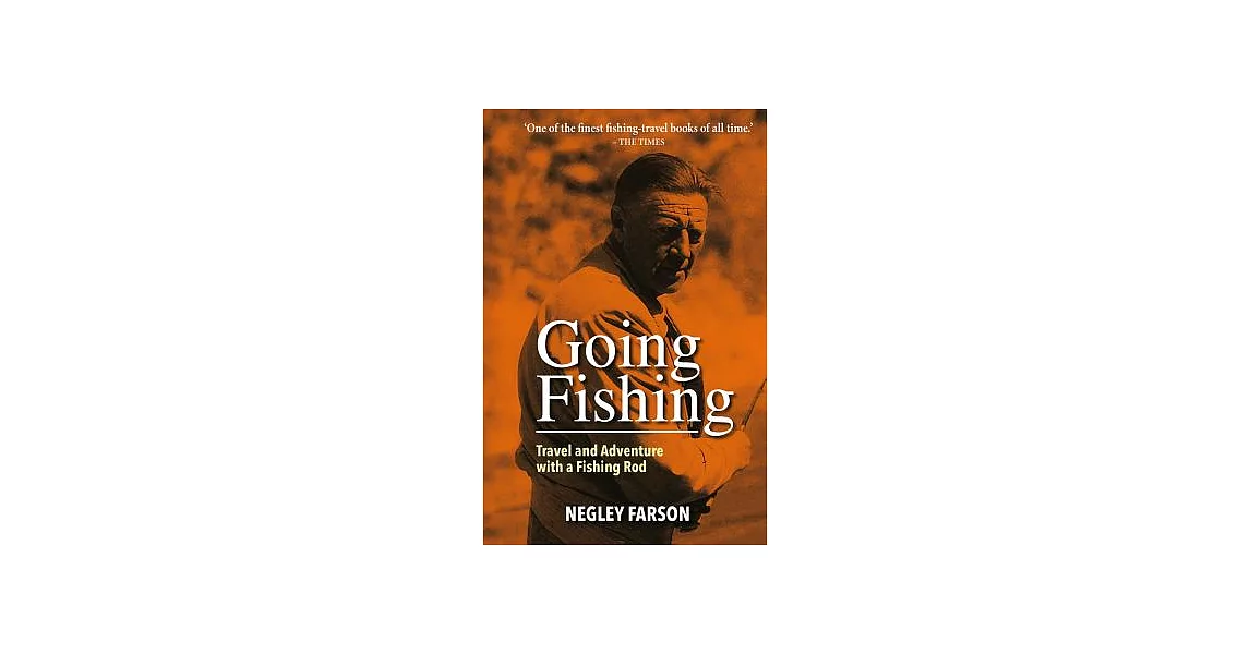 Going Fishing: Travel and Adventure With a Fishing Rod | 拾書所