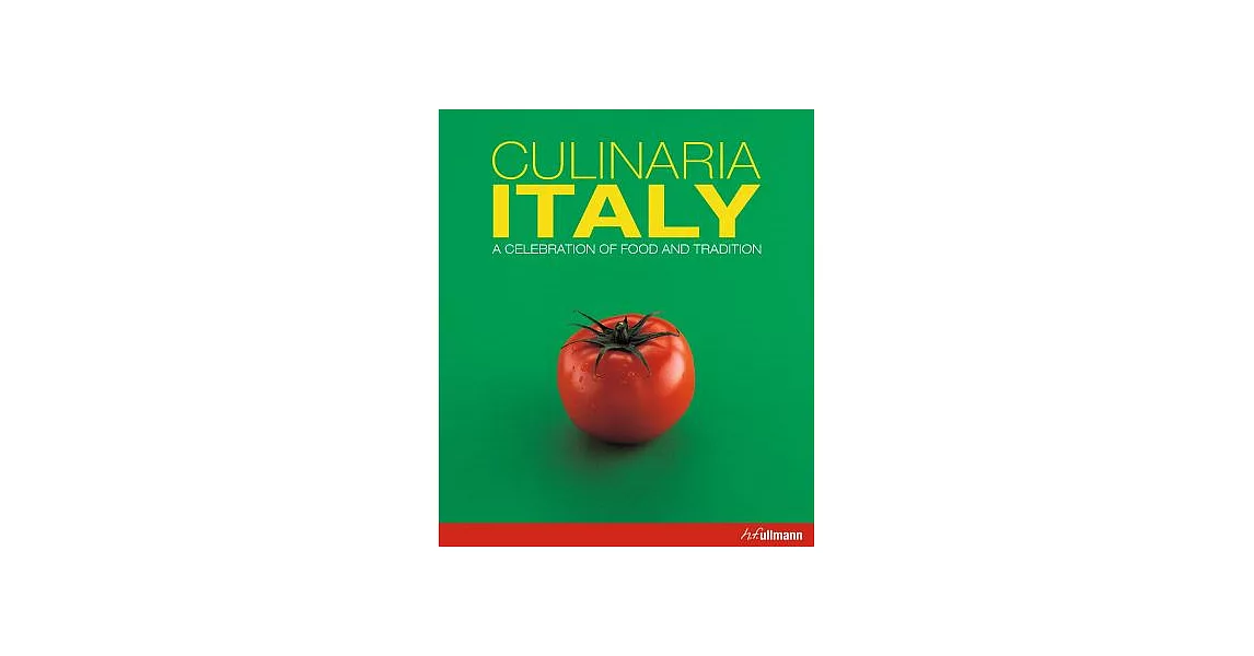 Culinaria Italy: A Celebration of Food and Tradition | 拾書所