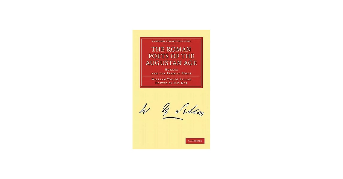 The Roman Poets of the Augustan Age: Horace and the Elegiac Poets | 拾書所