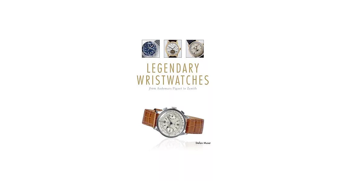 Legendary Wristwatches: From Audemars Piguet to Zenith | 拾書所