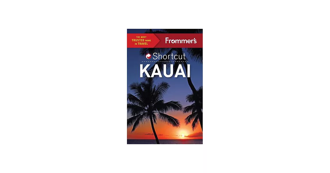 Frommer’s Shortcut Kauai | 拾書所