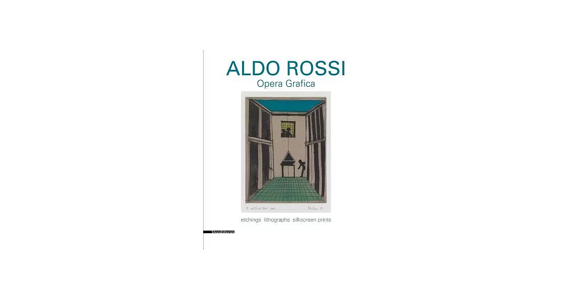 Aldo Rossi: Opera Grafica, Etchings, Lithographs, Silkscreen, Prints | 拾書所