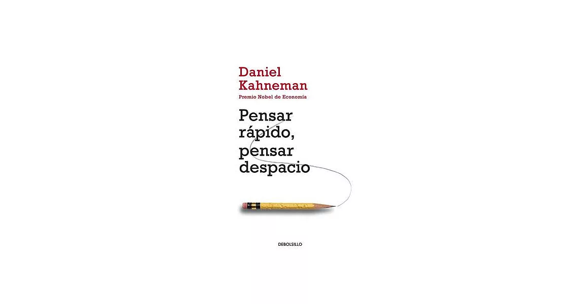 Pensar rápido, pensar despacio / Thinking, fast and slow | 拾書所