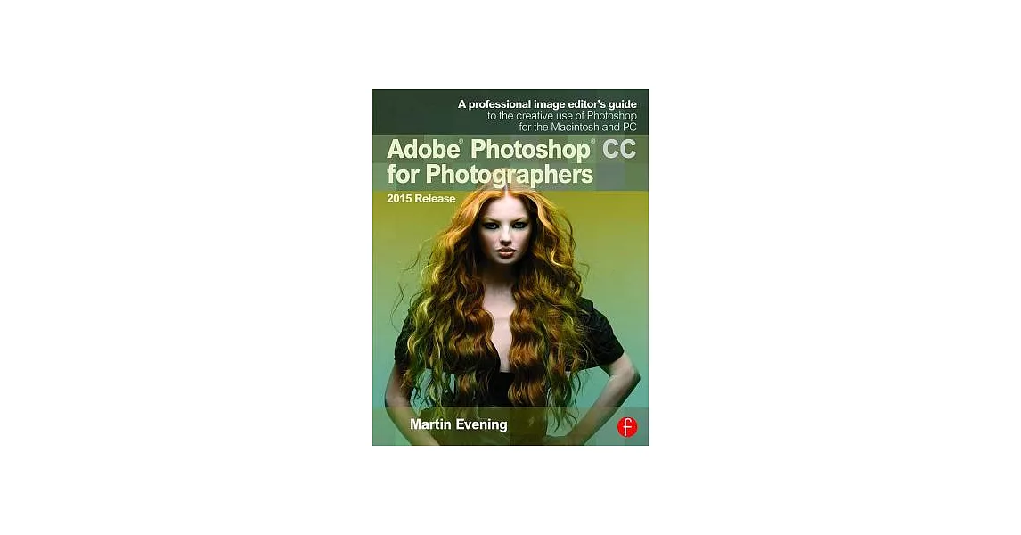 Adobe Photoshop CC for Photographers, 2015 Release | 拾書所