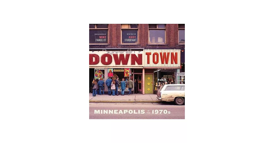 Downtown: Minneapolis in the 1970s | 拾書所