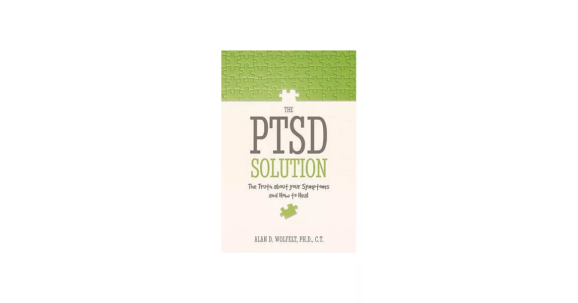The PTSD Solution: The Truth About Your Symptoms and How to Heal | 拾書所