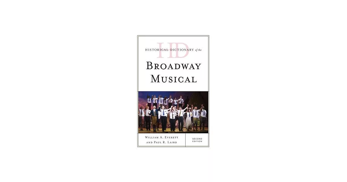 Historical Dictionary of the Broadway Musical | 拾書所
