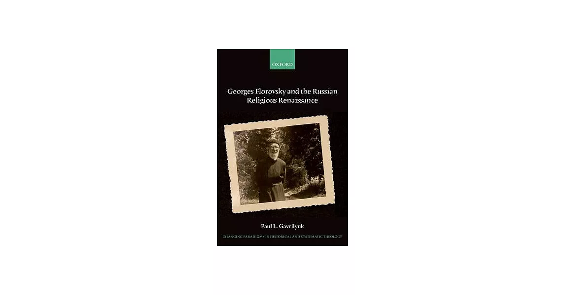 Georges Florovsky and the Russian Religious Renaissance | 拾書所