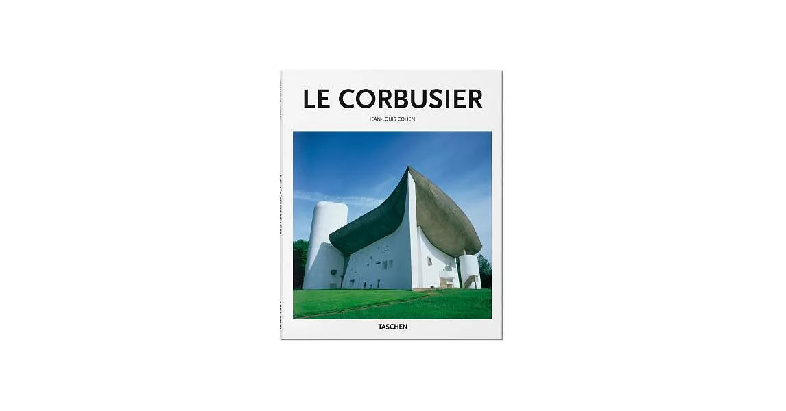 Le Corbusier: 1887 - 1965: the Lyricism of Architecture in the Machine Age | 拾書所