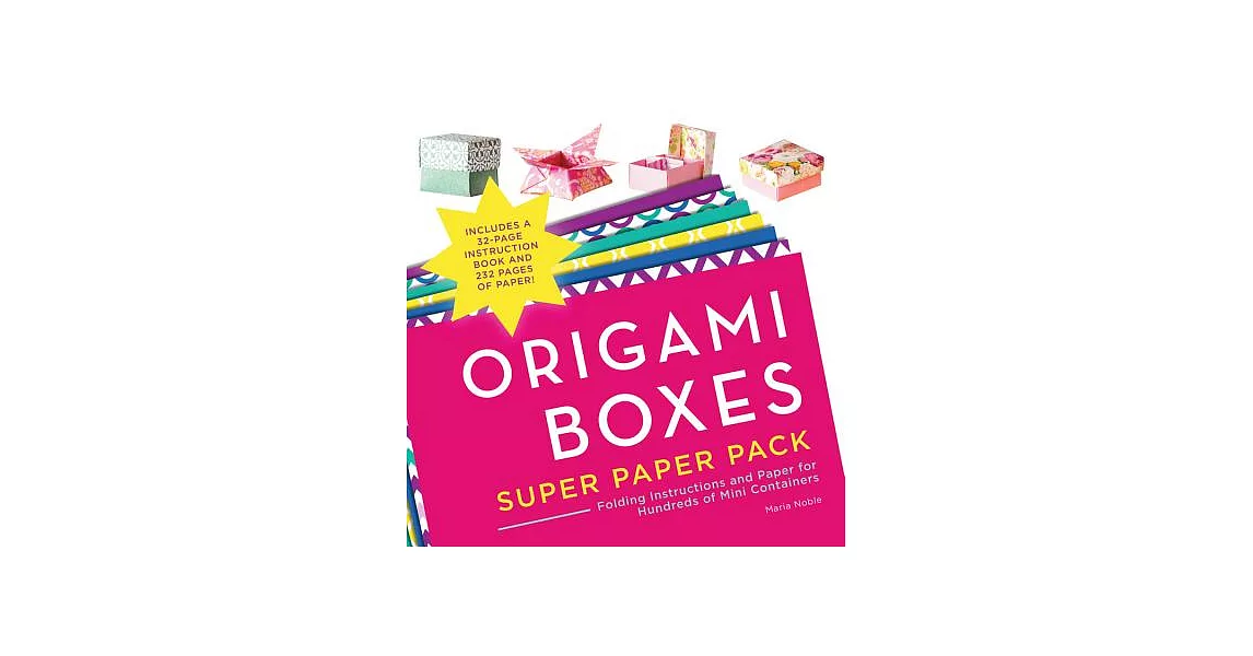 Origami Boxes Super Paper Pack: Folding Instructions and Paper for Hundreds of Mini Containers | 拾書所