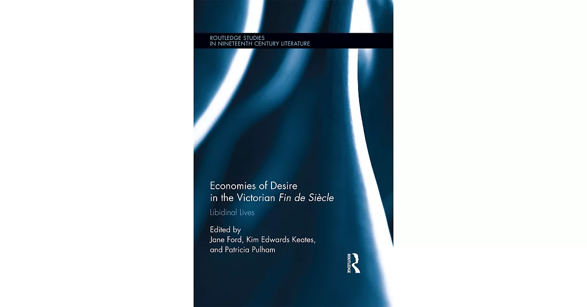 Economies of Desire at the Victorian Fin De Siecle: Libidinal Lives | 拾書所