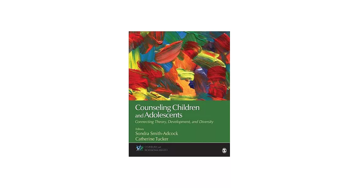 Counseling Children and Adolescents: Connecting Theory, Development, and Diversity | 拾書所