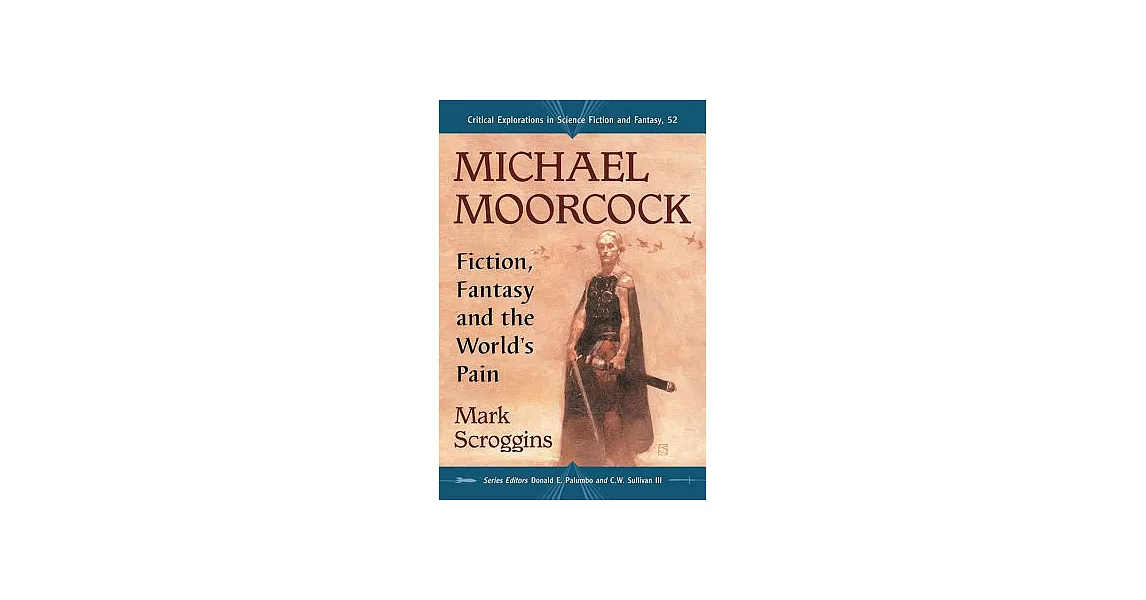 Michael Moorcock: Fiction, Fantasy and the World’s Pain | 拾書所