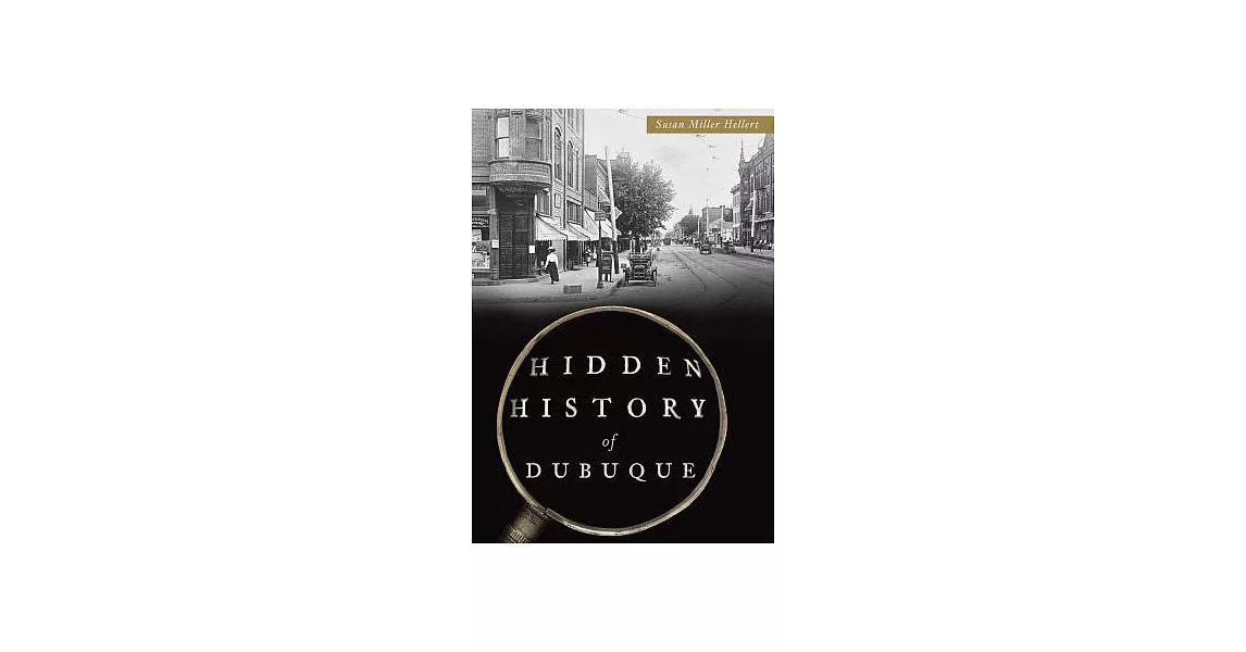 Hidden History of Dubuque | 拾書所