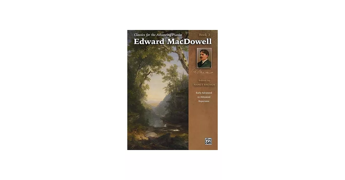 Edward Macdowell: Early Advanced to Advanced Repertoire | 拾書所