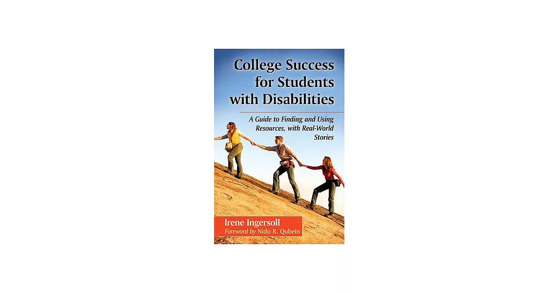 College Success for Students With Disabilities: A Guide to Finding and Using Resources, With Real-World Stories | 拾書所