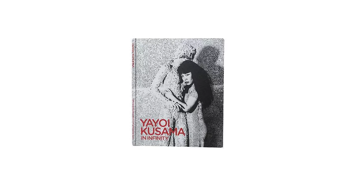 Yayoi Kusama: In Infinity | 拾書所