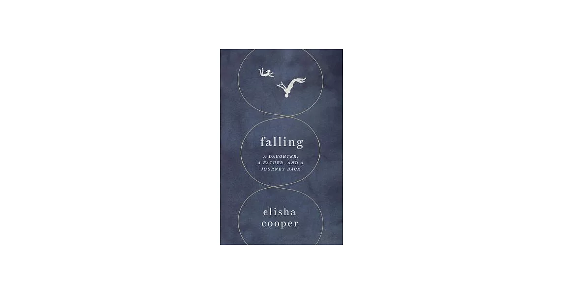 Falling: A Daughter, a Father, and a Journey Back | 拾書所