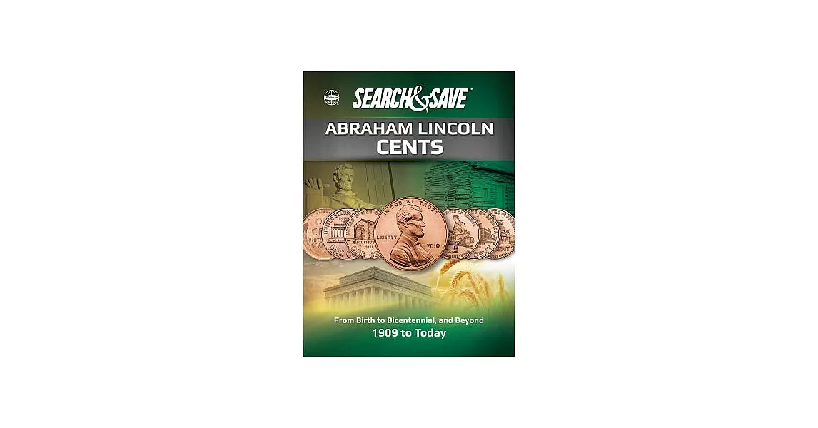 Whitman Save & Search Abraham Lincoln Cents: From Birth to Bicentennial, and Beyond: 1909 to Today | 拾書所
