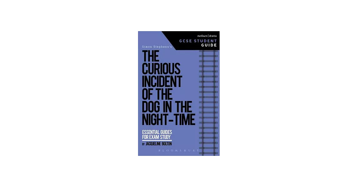 The Curious Incident of the Dog in the Night-Time GCSE Student Guide | 拾書所