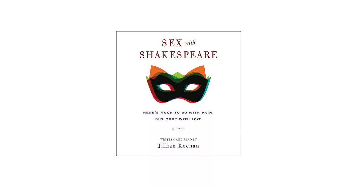 Sex With Shakespeare: Here’s Much to Do With Pain, but More With Love | 拾書所