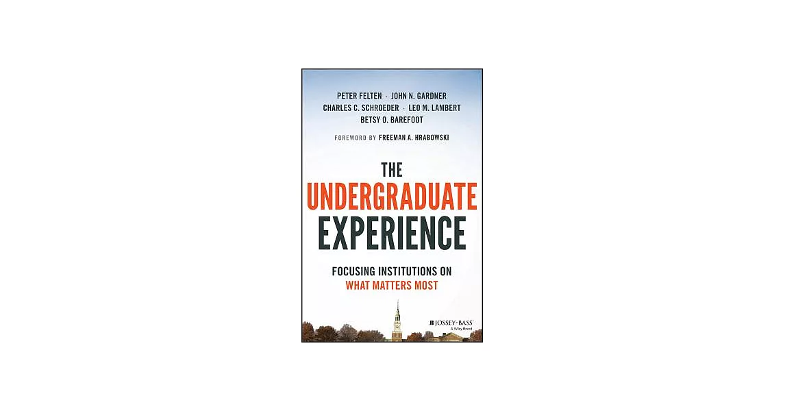 The Undergraduate Experience: Focusing on What Matters Most | 拾書所