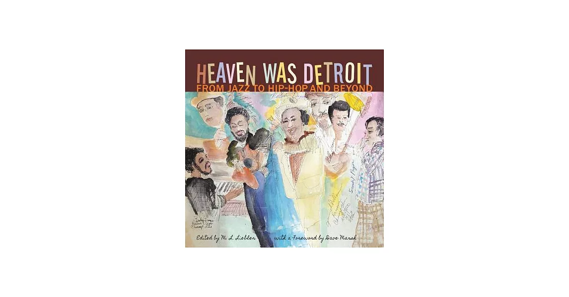 Heaven Was Detroit: From Jazz to Hip-Hop and Beyond | 拾書所