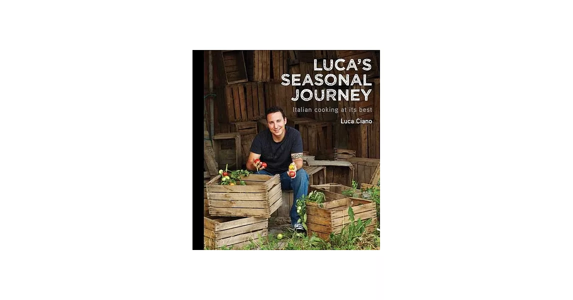 Luca’s Seasonal Journey: Italian Cooking at Its Best | 拾書所