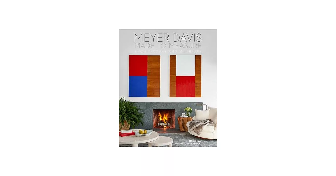 Meyer Davis Made to Measure: Architecture and Interiors | 拾書所