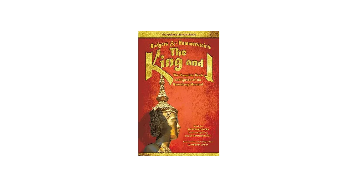 Rodgers & Hammerstein’s the King and I: The Complete Book and Lyrics of the Broadway Musical | 拾書所