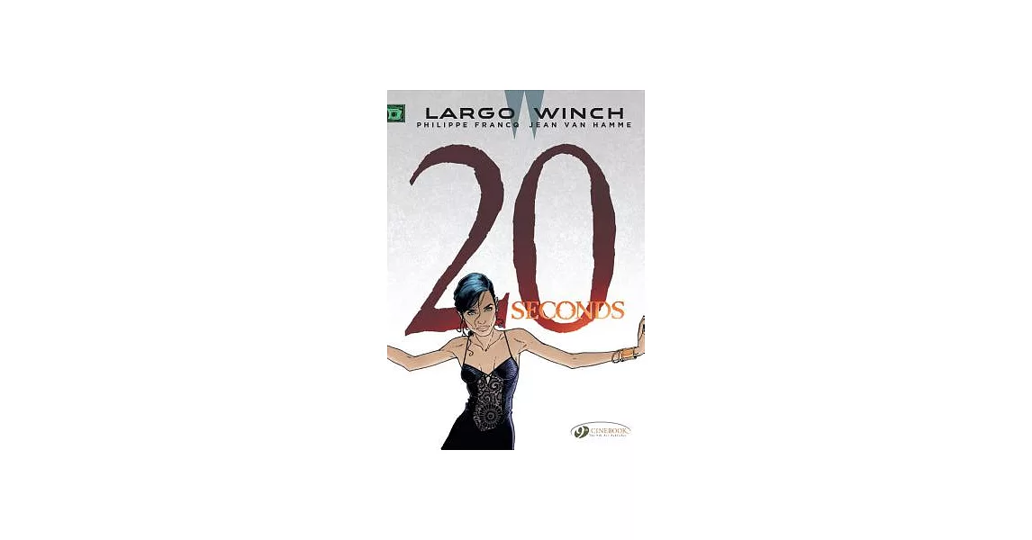 Largo Winch 16: 20 Seconds | 拾書所