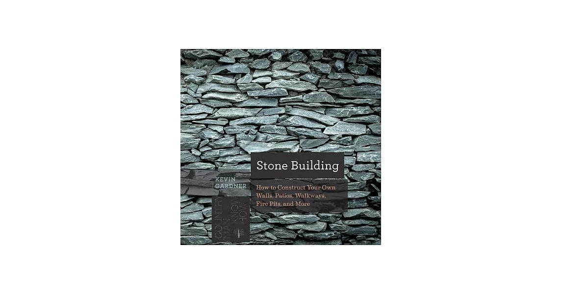 Stone Building: How to Make New England Style Walls and Other Structures the Old Way | 拾書所