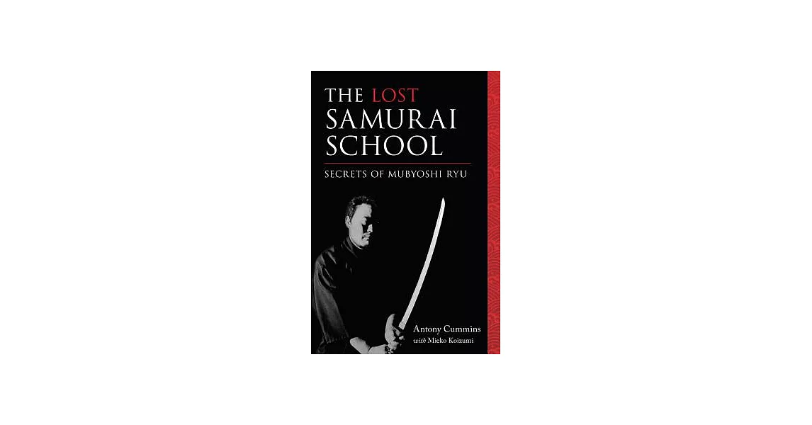 The Lost Samurai School: Secrets of Mubyoshi Ryu | 拾書所