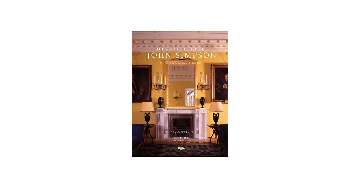 The Architecture of John Simpson: The Timeless Language of Classicism | 拾書所
