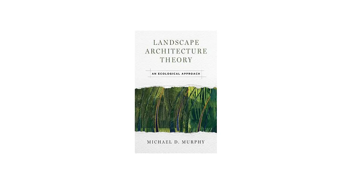 Landscape Architecture Theory: An Ecological Approach | 拾書所