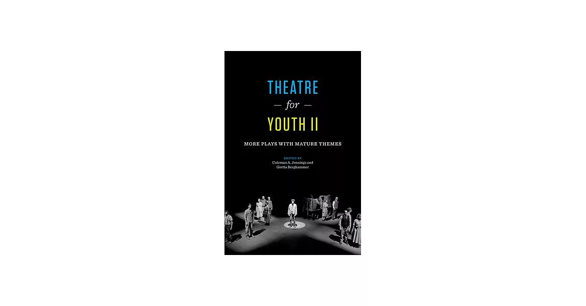 Theatre for Youth II: More Plays with Mature Themes | 拾書所