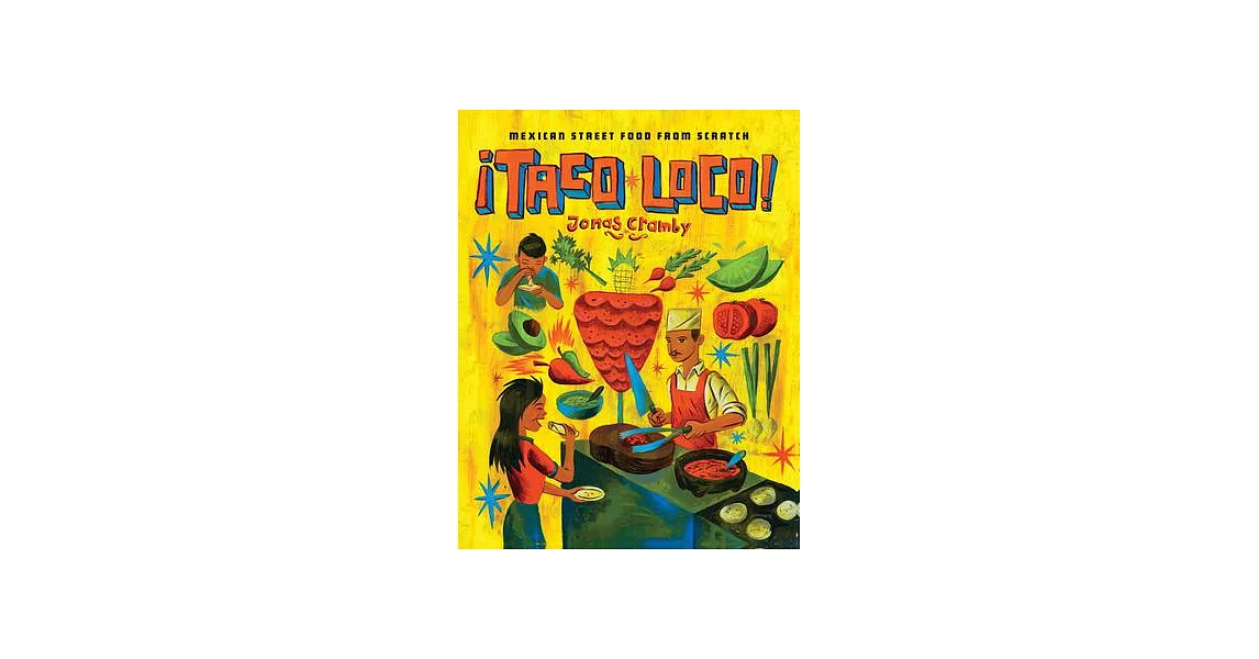 Taco Loco!: Mexican Street Food from Scratch | 拾書所
