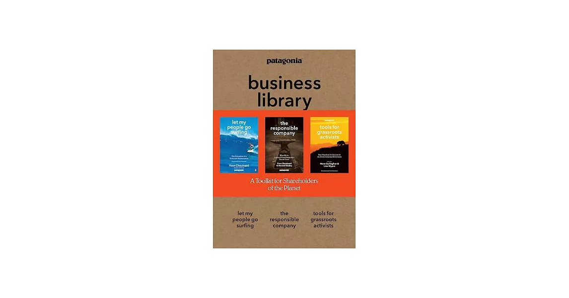 Patagonia business library: Let my people go surfing / the responsible company / Tools for grassroots activists | 拾書所