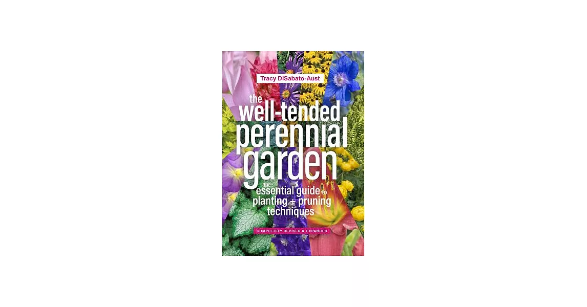 The Well-Tended Perennial Garden: The Essential Guide to Planting and Pruning Techniques | 拾書所