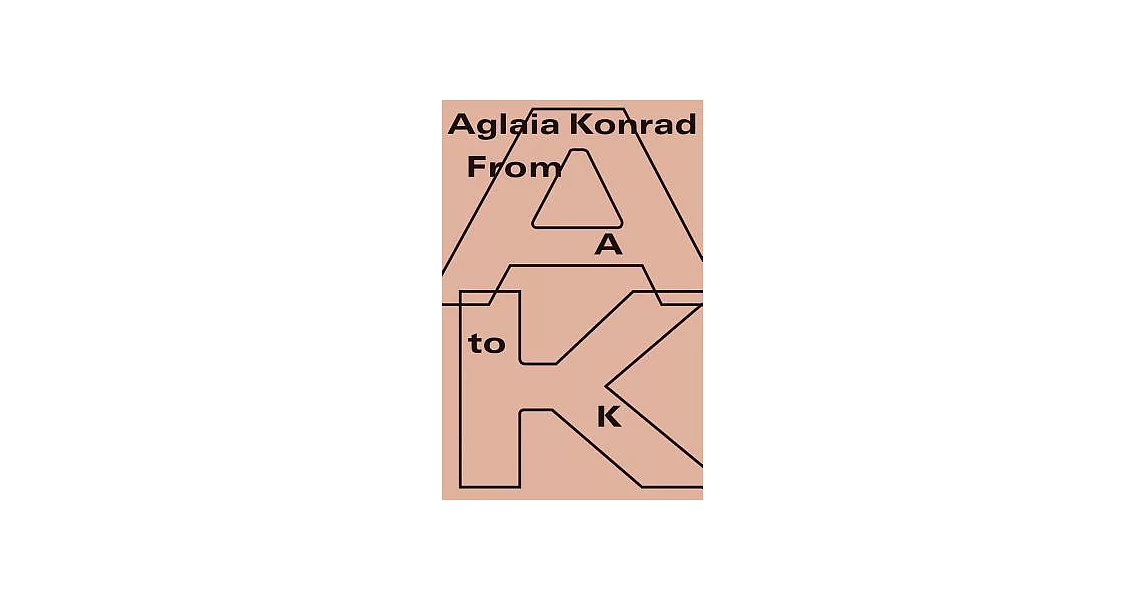 Aglaia Konrad: From A to K | 拾書所