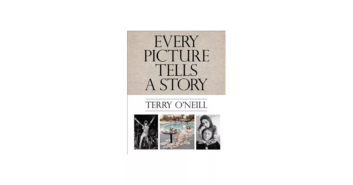 Terry O’Neill: Every Picture Tells a Story | 拾書所