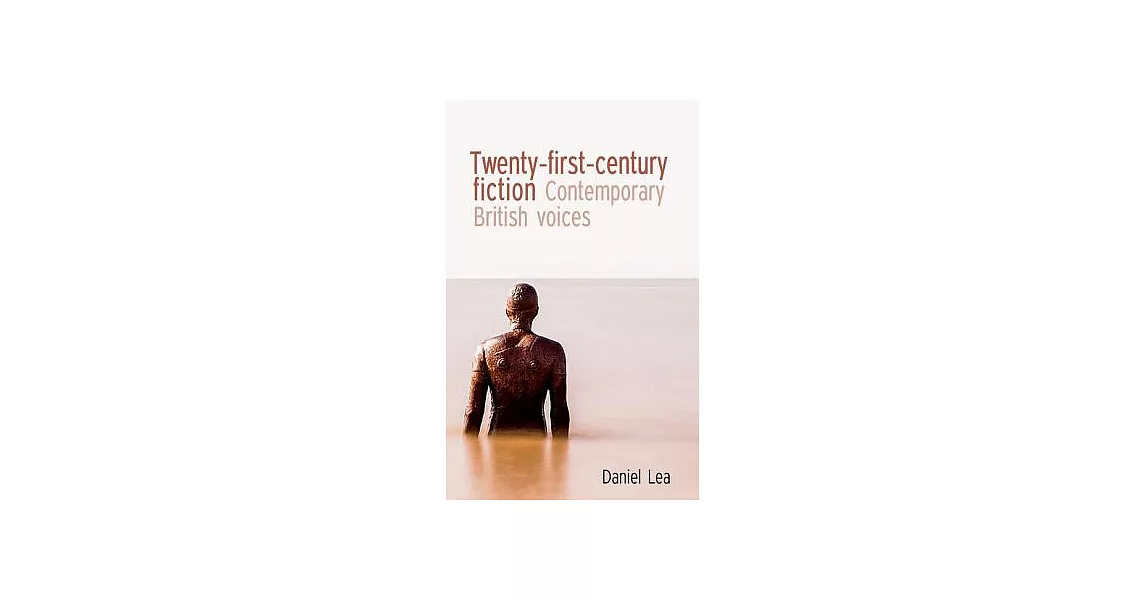 Twenty-First-Century Fiction: Contemporary British Voices | 拾書所