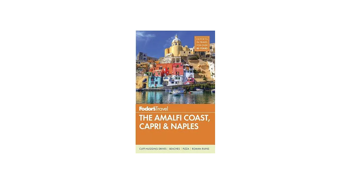 Fodor’s the Amalfi Coast, Capri & Naples | 拾書所