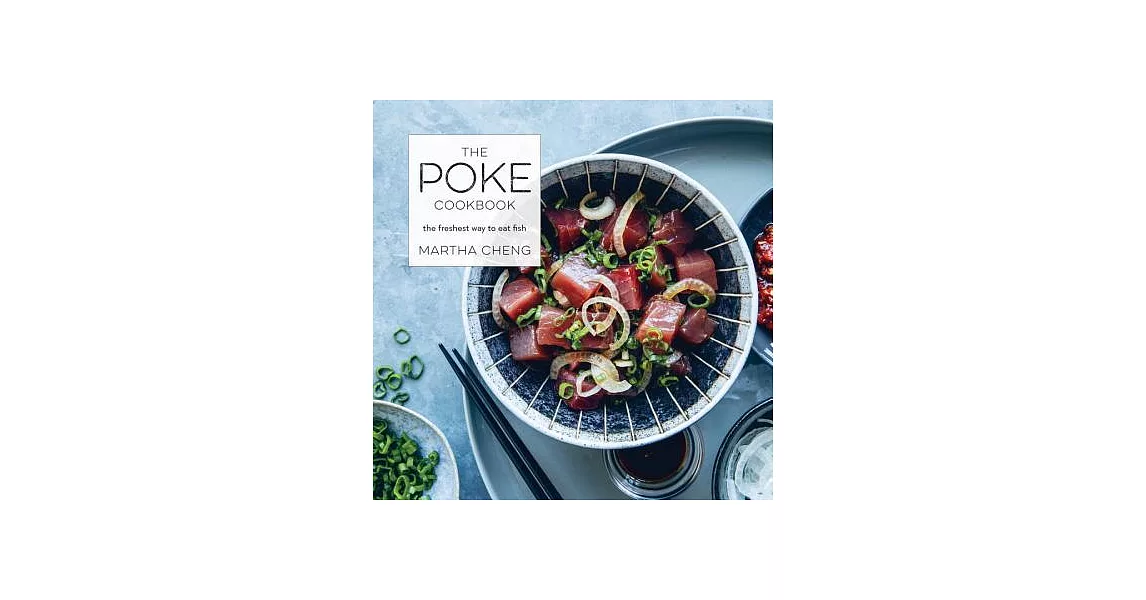 The Poke Cookbook: The freshest way to eat fish | 拾書所