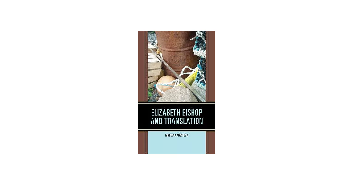 Elizabeth Bishop and Translation | 拾書所