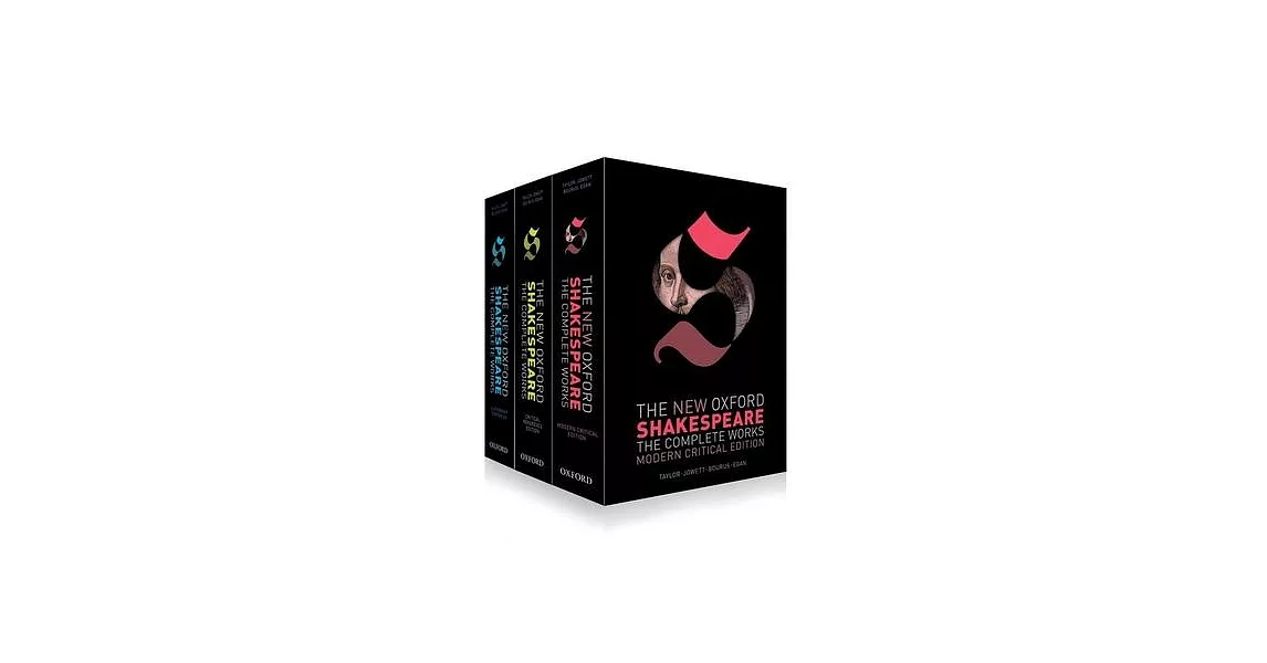 The New Oxford Shakespeare: Complete Set: Modern Critical Edition, Critical Reference Edition, Authorship Companion | 拾書所