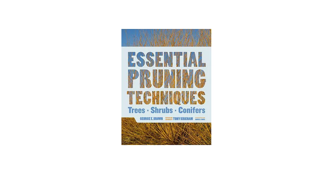 Essential Pruning Techniques: Trees, Shrubs, and Conifers | 拾書所