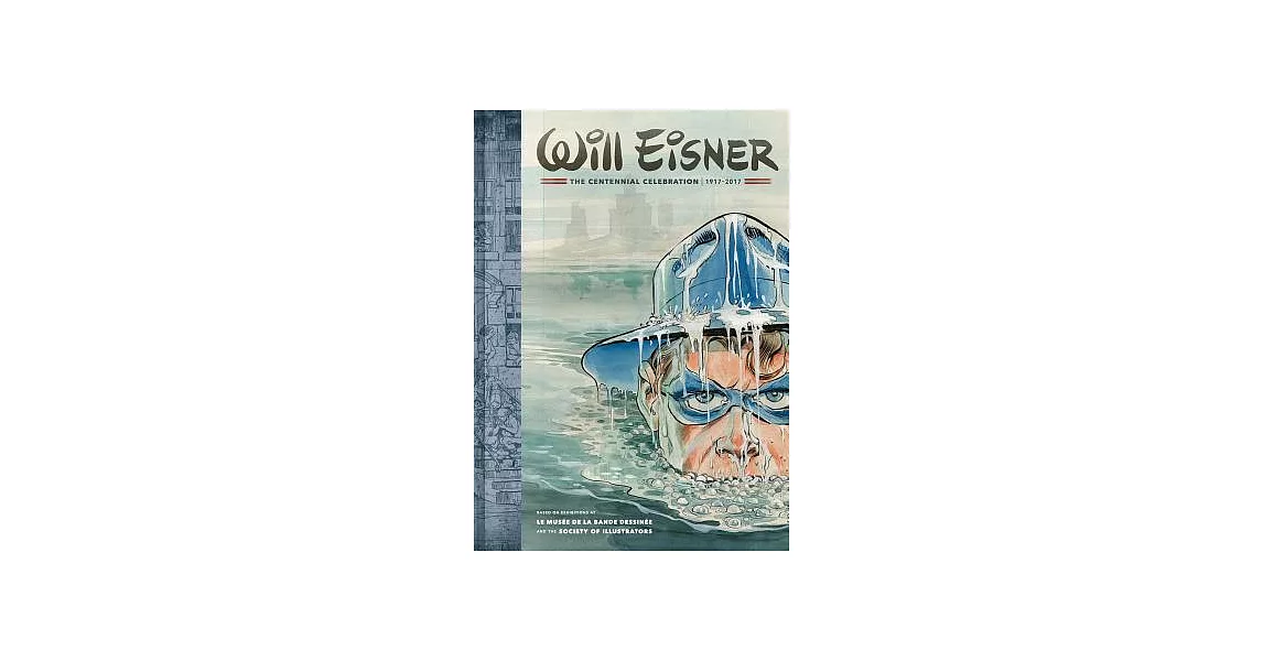 Will Eisner The Centennial Celebration, 1917-2017 | 拾書所