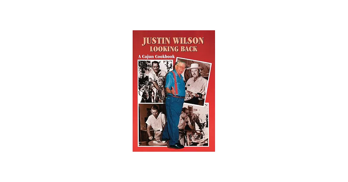 Justin Wilson Looking Back: A Cajun Cookbook | 拾書所